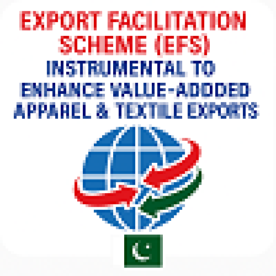 EXPORT FACILITATION SCHEME (EFS) INSTRUMENTAL TO ENHANCE VALUE-ADDED APPAREL & TEXTILE EXPORTS